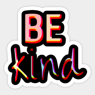 Be Kind - LGBTQ Support Sticker